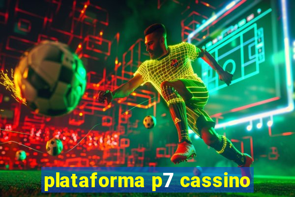 plataforma p7 cassino